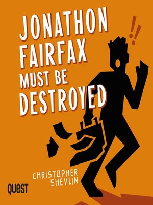 cover image of Jonathon Fairfax Must Be Destroyed